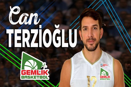 CAN TERZİOĞLU GEMLİK BASKETBOL’DA