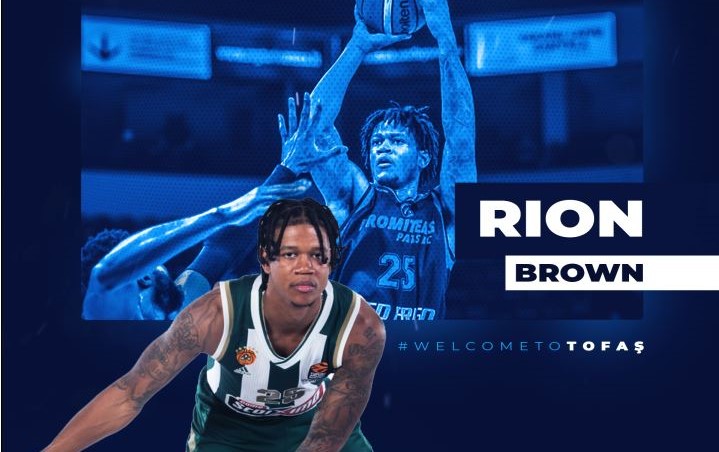 RION BROWN TOFAŞ’TA